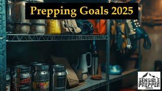 Top 10 Prepping Goals for 2025