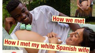 How I met my white Spanish wife #howwemet