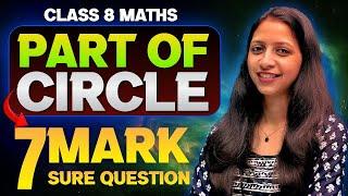 Class 9 Maths | Public Exam | Parts of Circle - Important 7 Mark Question | Exam Winner