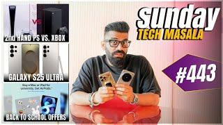 Apple Back To School Offers? | 2nd Hand Console? | S25 Ultra Good? | STM #443 | Technical Guruji