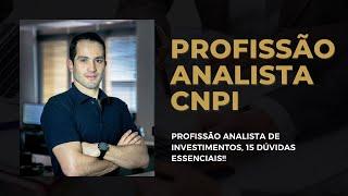 Profissão Analista de Investimentos CNPI. 15 dúvidas essenciais.