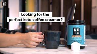 Looking for the Perfect Keto Coffee Creamer? Try MCT Oil Powder for 10% off