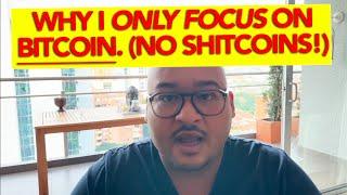 WHY I ONLY FOCUS ON BITCOIN. (NO SHITCOINS!)