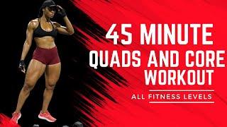 45 Minute Quads and Core Workout