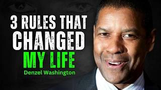 3 Rules That Changed My Life - DENZEL WASHINGTON MOTIVATION