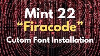 How to Install Firacode Terminal Font in Linux Mint 22 Wilam | Customize Linux Mint Terminal Fonts