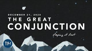 The Great Conjunction (December 21, 2020) | Sleeping At Last