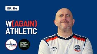 W(Again) Athletic - The Fanzone Pod Ep.114 (Bolton Wanderers vs Wigan Athletic)