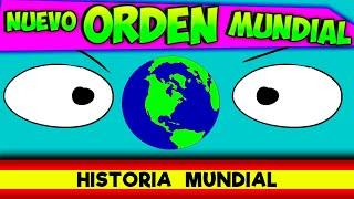  El NUEVO ORDEN MUNDIAL ⭐ Resumen Historia rápido