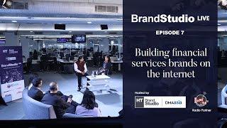 HT Brand Studio Live - Episode 7: Building financial services brands on the internet