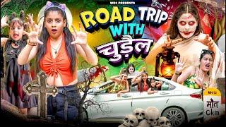 Road Trip With Chudail || We 3 || Aditi Sharma