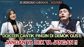 Gus iqdam terbaru - Dokter cantik pingin di Demok Gus'e Jangan ya dek ya jangan !!