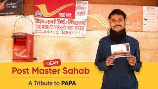 DEAR POSTMASTER SAHAB - A Tribute to Papa.