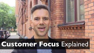 What does Customer Focus Refer to and How to Become More Customer Focused