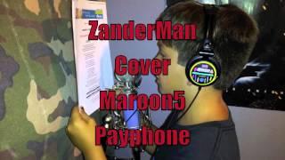 ZanderMan payphone cover by Maroon 5