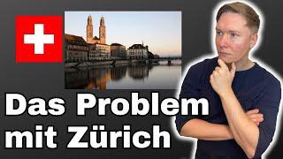 Das Problem mit ZÜRICH (teuerste Stadt der Welt) | auswandernschweiz.ch