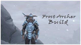 SKYRIM: Frost Archer [BUILD GUIDE]