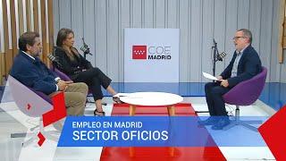 Hay empleo en Madrid.... en los Oficios