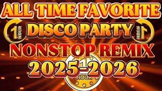 NEW DISCO PARTY MUSIC NONSTOP REMIX ALL TIME FAVORITE DISCO 2025-2026
