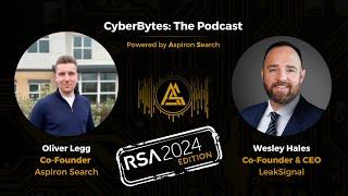 EP81: CyberBytes: RSA 2024 Edition: LeakSignal with Wesley Hales