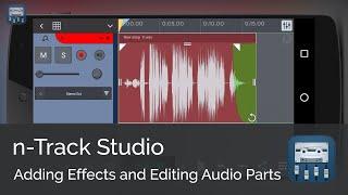 Adding Effects and Editing Audio Parts | n-Track Studio Android Tutorial Series (Beginners)