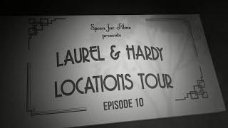 Laurel and Hardy Locations Tour 2020 - EP 10: COUNTY HOSPITAL / GOING BYE BYE - with Bob Satterfield