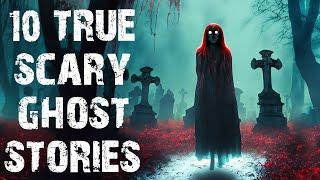 10 True Terrifying Ghost & Paranormal Scary Stories | Horror Stories To Fall Asleep To