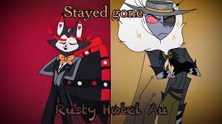 Stayed gone -Rusty Hotel Au /Animation