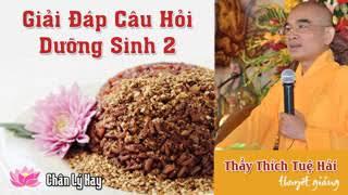 Giải Đáp Câu Hỏi 2 Trị Bệnh Bằng Phương Pháp Dưỡng Sinh Gạo Lức Muối Mè Thầy Thích Tuệ Hải