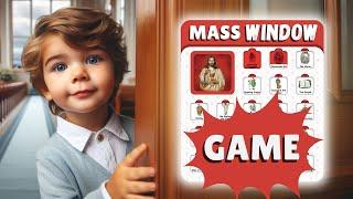 A great way to make The Mass more FUN! | Mass Window Game