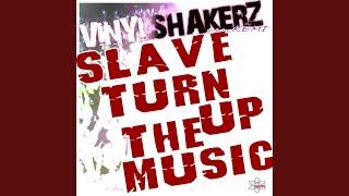 Slave Turn Up the Music (Vinylshakerz Screen Cut)