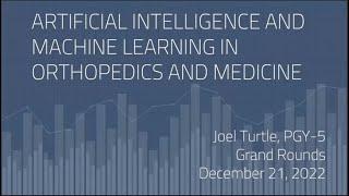 Artificial Intelligence and Machine Learning in Orthopaedics and Medicine