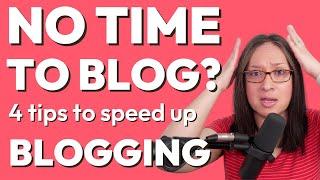 4 Tips for New Bloggers When There's No Time to Blog | make money blogging in a short time