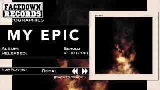 My Epic - Behold - Royal