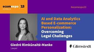 AI and Data Analytics Based E-commerce Personalization: Overcoming Legal Challenges (LT subtitles)