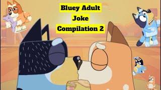 Bluey Compilation 2  Video (Adult Joke Scenes) #bluey