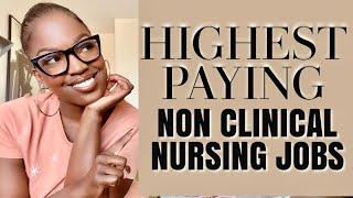 TOP EARNING NON CLINICAL NURSING CAREERS: High Paying Jobs That Will Make You Money!