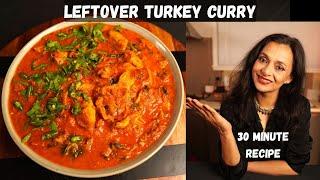 The Best Leftover TURKEY CURRY - Easy 30 minute Recipe | Thanksgiving Turkey Recipe #thanksgiving