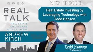 Real Estate Investing by Leveraging Technology with Todd Hanson of RM Communities