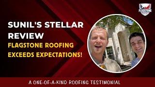 Sunil's Inspiring Flagstone Roofing Transformation | Justin Ledford Testimonial #justinledford