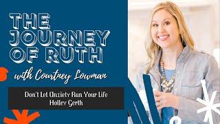 Don't Let Anxiety Run Your Life with Holley Gerth