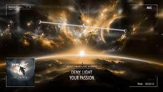 Deny Light - Your Passion [HQ Edit]