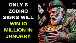 Only 6 Zodiac Signs Will Win 10 Million in January