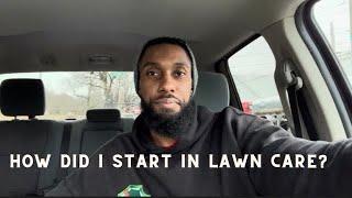 How I started my lawn care business my story