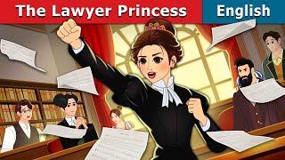 The Lawyer Princess story | Stories for Teenagers | @EnglishFairyTales