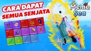 Inilah Cara Mendapatkan Semua Senjata di Meme Sea !! #roblox #memesea