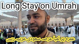 Long time stay on Umrah