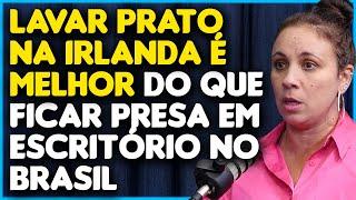 Advogada comenta: VALE A PENA SAIR DO BRASIL PRA LAVAR PRATOS NA EUROPA?