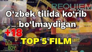 (+18 KINOLAR) SIZ HECHQACHON O'ZBEK TILIDA KO'RAOLMAYDIGAN KINOLAR TOP 5 FILM