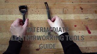 Intermediate Leatherworking Tools Guide